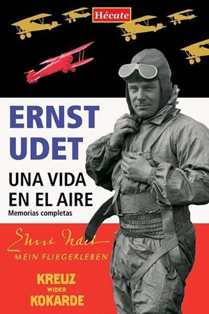 Una vida en el aire | 9788494289286 | Udet, Ernst | Librería Castillón - Comprar libros online Aragón, Barbastro