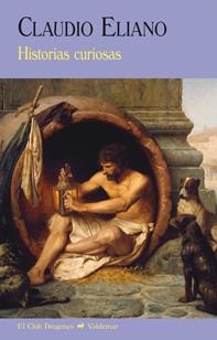 Historias curiosas | 9788477028185 | Eliano, Claudio | Librería Castillón - Comprar libros online Aragón, Barbastro