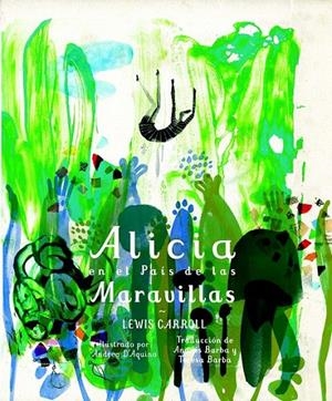 Alicia en el País de las Maravillas | 9788494434808 | Carroll, Lewis | Librería Castillón - Comprar libros online Aragón, Barbastro