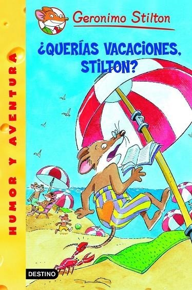 QUERIAS VACACIONES STILTON? (GERONIMO STILTON 19) | 9788408059929 | STILTON, GERONIMO | Librería Castillón - Comprar libros online Aragón, Barbastro