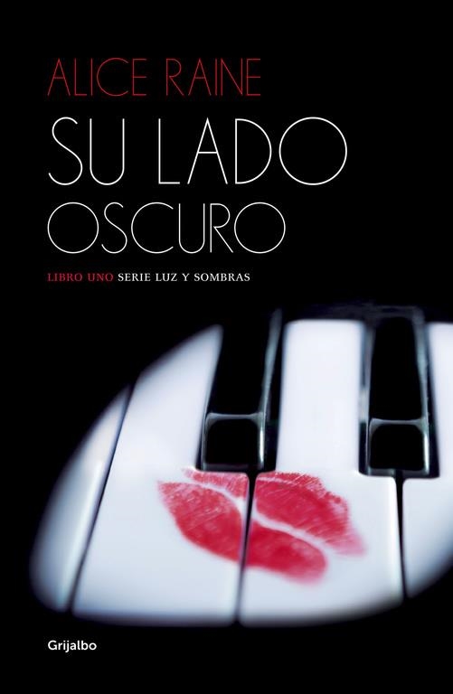 Su lado oscuro (Luz y sombras 1) | 9788425353642 | RAINE, ALICE | Librería Castillón - Comprar libros online Aragón, Barbastro