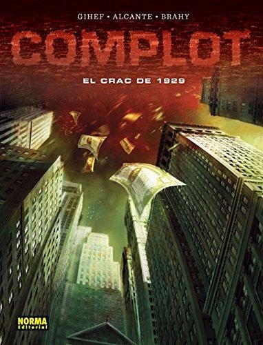 Complot: el crac de 1929 | 9788467920895 | Alcante/ Gihef/ Brahy | Librería Castillón - Comprar libros online Aragón, Barbastro