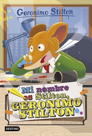 Mi nombre es Stilton, Geronimo Stilton - Geronimo Stilton 1 | 9788408149750 | Stilton, Geronimo | Librería Castillón - Comprar libros online Aragón, Barbastro