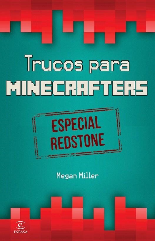 Minecraft. Trucos para minecrafters. Especial Redstone | 9788467046526 | Megan Miller | Librería Castillón - Comprar libros online Aragón, Barbastro