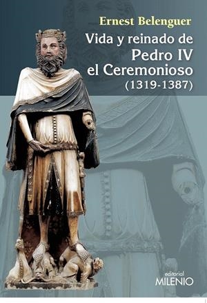 Vida y reinado de Pedro IV el Ceremonioso (1319-1387) | 9788497437059 | Beleguer Cebrià, Ernest | Librería Castillón - Comprar libros online Aragón, Barbastro