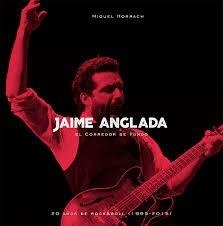 JAIME ANGLADA, EL CORREDOR DE FONDO (VEINTE AÑOS D | 9788494252686 | HORRACH, MIQUEL | Librería Castillón - Comprar libros online Aragón, Barbastro