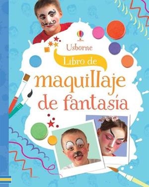 LIBRO DE MAQUILLAJE DE FANTASIA | 9781474918183 | KNIGHTON, KATE | Librería Castillón - Comprar libros online Aragón, Barbastro