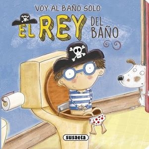 El rey del baño | 9788467743913 | Susaeta, Equipo | Librería Castillón - Comprar libros online Aragón, Barbastro