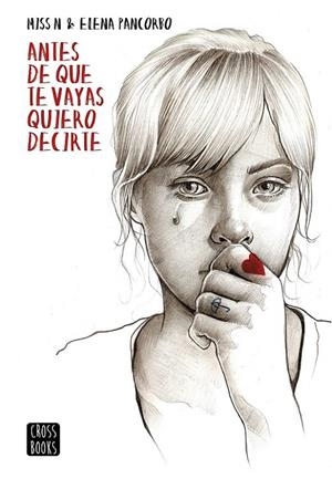 Antes de que te vayas quiero decirte | 9788408149293 | Pancorbo, Elena; Miss N | Librería Castillón - Comprar libros online Aragón, Barbastro