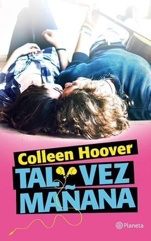 Tal vez mañana | 9788408150275 | Hoover, Colleen | Librería Castillón - Comprar libros online Aragón, Barbastro