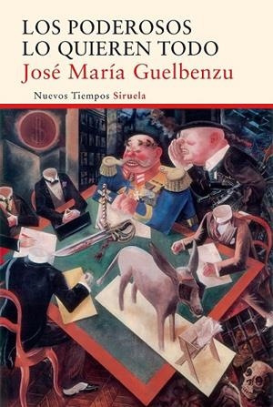 Los poderosos lo quieren todo | 9788416396719 | Guelbenzu, José María | Librería Castillón - Comprar libros online Aragón, Barbastro