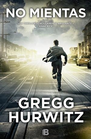No mientas | 9788466658270 | Hurwitz, Gregg Andrew | Librería Castillón - Comprar libros online Aragón, Barbastro