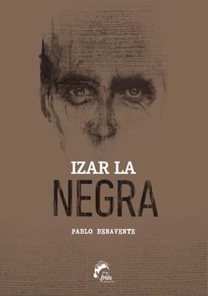 IZAR LA NEGRA | 9788494398957 | BENAVENTE BONFANTE, PABLO | Librería Castillón - Comprar libros online Aragón, Barbastro