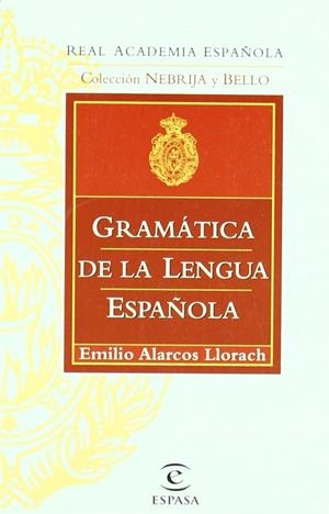 GRAMÁTICA DE LA LENGUA ESPAÑOLA | 9788467032260 | Alarcos Llorach, Emilio | Librería Castillón - Comprar libros online Aragón, Barbastro