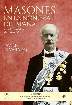 Masones en la nobleza de España | 9788490605752 | Alvarado Planas , Javier | Librería Castillón - Comprar libros online Aragón, Barbastro