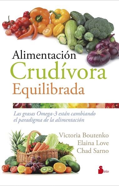 Alimentación crudivora equilibrada | 9788416579143 | BOUTENKO, VICTORIA | Librería Castillón - Comprar libros online Aragón, Barbastro