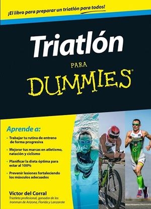 Triatlón para Dummies | 9788432902499 | Victor Manuel del Corral Morales | Librería Castillón - Comprar libros online Aragón, Barbastro