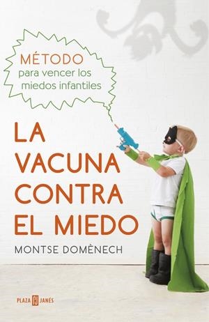 La vacuna contra el miedo | 9788401016769 | Montse Domènech | Librería Castillón - Comprar libros online Aragón, Barbastro