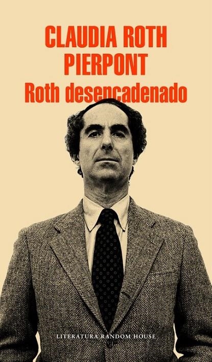 Roth desencadenado | 9788439731122 | Claudia Roth Pierpont | Librería Castillón - Comprar libros online Aragón, Barbastro