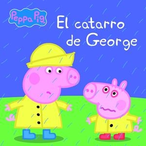 El catarro de George (Peppa Pig. Primeras lecturas 14) | 9788448840532 | Hasbro  eOne | Librería Castillón - Comprar libros online Aragón, Barbastro