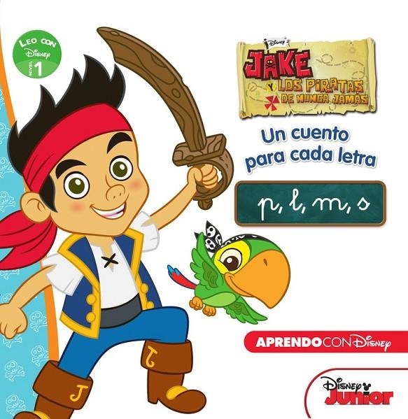 Jake y los piratas de Nunca Jamás. Un cuento para cada letra: P L M S (Leo con Disney nivel 1) | 9788416548309 | DISNEY | Librería Castillón - Comprar libros online Aragón, Barbastro