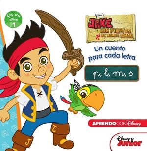 Jake y los piratas de Nunca Jamás. Un cuento para cada letra: P L M S (Leo con Disney nivel 1) | 9788416548309 | DISNEY | Librería Castillón - Comprar libros online Aragón, Barbastro