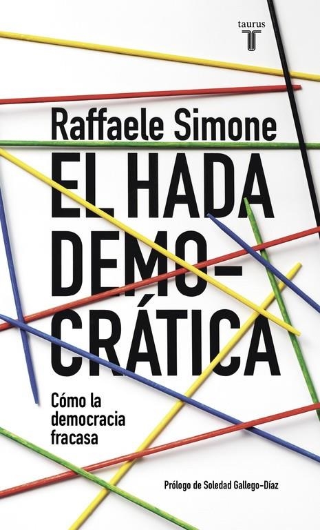 El hada democrática | 9788430617692 | Raffaele Simone | Librería Castillón - Comprar libros online Aragón, Barbastro