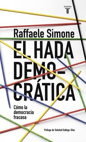 El hada democrática | 9788430617692 | Raffaele Simone | Librería Castillón - Comprar libros online Aragón, Barbastro