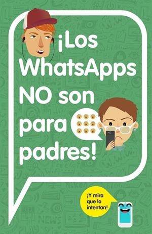 ¡Los WhatsApps NO son para padres! | 9788420482262 | Adosaguas contenidos multiplataforma | Librería Castillón - Comprar libros online Aragón, Barbastro