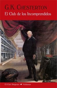 El Club de los Incomprendidos | 9788477028215 | Chesterton, Gilbert Keith | Librería Castillón - Comprar libros online Aragón, Barbastro