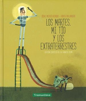 LOS MARTES MI TÍO Y LOS EXTRATERRESTRES | 9788416578023 | Didac, Micalo | Librería Castillón - Comprar libros online Aragón, Barbastro