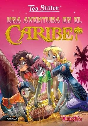 Una aventura en el Caribe | 9788408149149 | Stilton, Tea | Librería Castillón - Comprar libros online Aragón, Barbastro