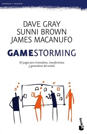 Gamestorming | 9788423425006 | Gray, Dave / Brown, Sunni / Macanufo, James | Librería Castillón - Comprar libros online Aragón, Barbastro