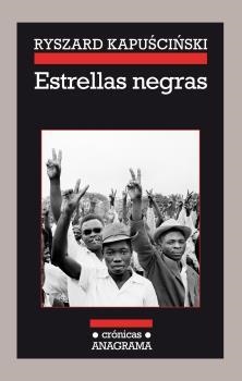 Estrellas negras | 9788433926111 | Kapuscinski, Ryszard | Librería Castillón - Comprar libros online Aragón, Barbastro