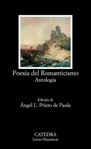 Poesía del Romanticismo : Antología | 9788437635071 | Prieto de Paula, Ángel L. (ed.) | Librería Castillón - Comprar libros online Aragón, Barbastro