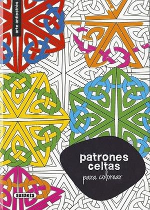 Patrones celtas para colorear | 9788467750355 | Susaeta, Equipo | Librería Castillón - Comprar libros online Aragón, Barbastro