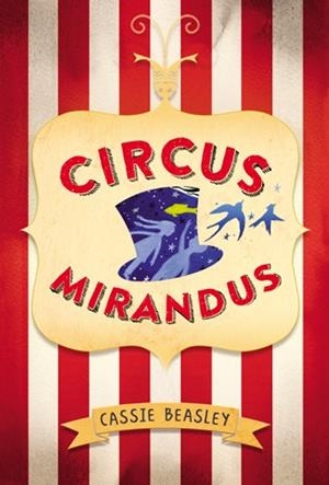 Circus Mirandus | 9788424656867 | Beasley, Cassie | Librería Castillón - Comprar libros online Aragón, Barbastro