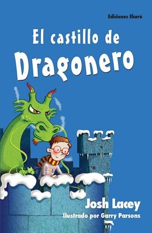 El castillo de dragonero | 9788494429125 | Lacey, Josh | Librería Castillón - Comprar libros online Aragón, Barbastro