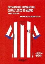 Diccionario de jugadores del Club Atlético de Madrid | 9788415924166 | Iturriaga Barco, Angel | Librería Castillón - Comprar libros online Aragón, Barbastro
