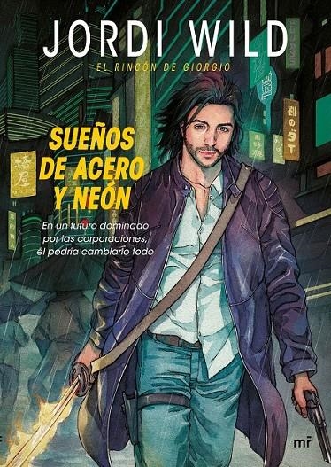 Sueños de acero y neón | 9788427042353 | Wild, Jordi | Librería Castillón - Comprar libros online Aragón, Barbastro