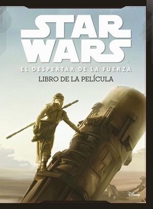 Star Wars: El despertar de la fuerza. Libro de la película | 9788408150831 | Star Wars | Librería Castillón - Comprar libros online Aragón, Barbastro