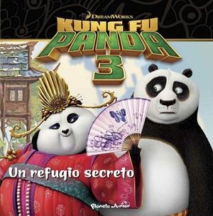 Kung Fu Panda 3. Un refugio secreto | 9788408150862 | Dreamworks | Librería Castillón - Comprar libros online Aragón, Barbastro