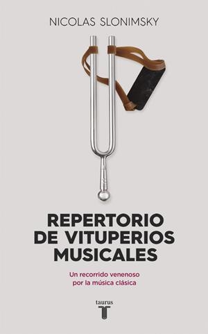 Repertorio de vituperios musicales | 9788430617708 | Nicolas Slonimsky | Librería Castillón - Comprar libros online Aragón, Barbastro