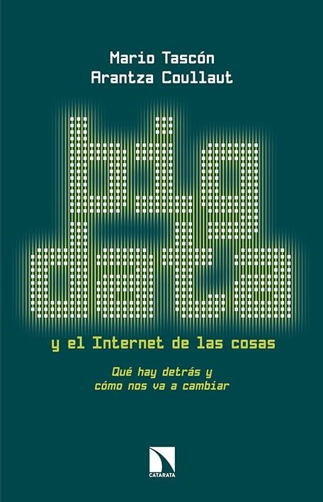Big Data y el Internet de las cosas | 9788490970744 | Tascón Ruiz, Ángel Mario; Coullaut Santurtún, Arantza | Librería Castillón - Comprar libros online Aragón, Barbastro