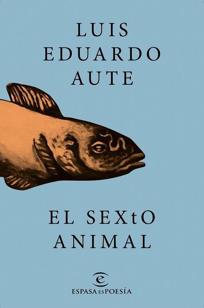 El sexto animal | 9788467046731 | Luis Eduardo Aute | Librería Castillón - Comprar libros online Aragón, Barbastro