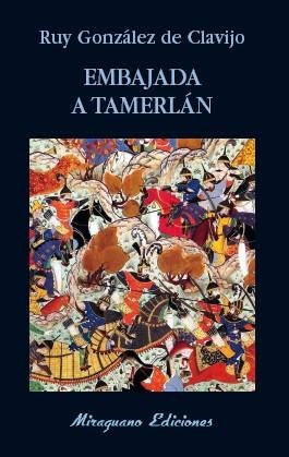 Embajada a Tamerlán | 9788478134427 | González de Clavijo, Ruy | Librería Castillón - Comprar libros online Aragón, Barbastro