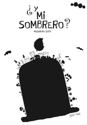 ¿Y mi sombrero? | 9788416427079 | Sato, Masanobu | Librería Castillón - Comprar libros online Aragón, Barbastro