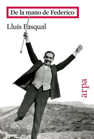 De la mano de Federico | 9788416601073 | Pasqual, Lluís | Librería Castillón - Comprar libros online Aragón, Barbastro