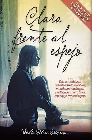 Clara frente al espejo | 9788416002511 | Olías Ericsson, Belén | Librería Castillón - Comprar libros online Aragón, Barbastro