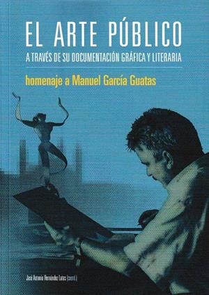 ARTE PUBLICO A TRAVES DE SU DOCUMENTACION GRAFICA | 9788499113630 | Hernández Latas, José Antonio | Librería Castillón - Comprar libros online Aragón, Barbastro